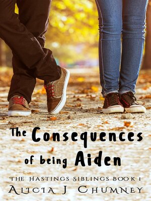 cover image of The Consequences of Being Aiden